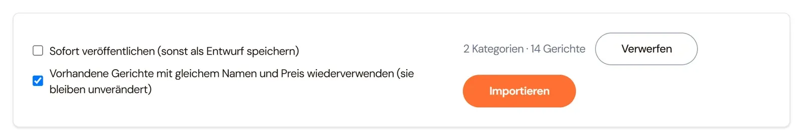 Optionen „Sofort veröffentlichen“ und „Vorhandene Gerichte wiederverwenden“ mit den Knöpfen „Verwerfen“ und „Importieren“